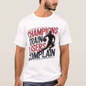 Champions Trainのユーザーがバスケットボールに文句を言う Tシャツ (正面)