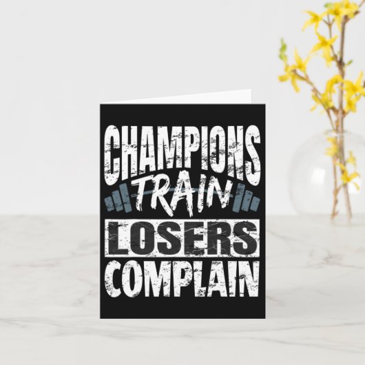 Champions Train Losers Complain Bodybuilding Fitne カード (黄色い花)