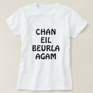 Chanのeil Beurla、私は英語を話しません Tシャツ