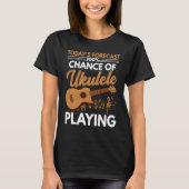 Chance Of Ukulele Playing Player Music Graphic Tシャツ (正面)