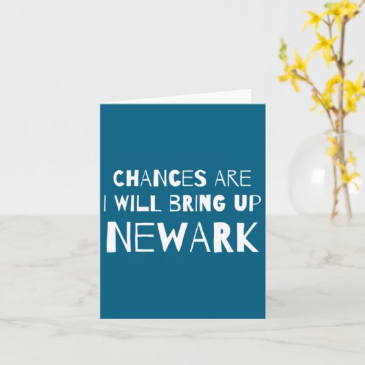 Chances Are I Will Bring Up Newark New Jersey Nj H カード (黄色い花)