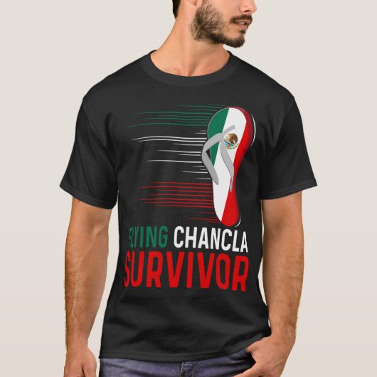 Chancla Survivor Mexican Flag Meme Funny La Chancl Tシャツ (正面)