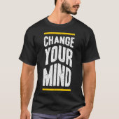 Change your mind tシャツ (正面)