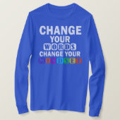 Change Your Words Teacher Growth Mindset  Tシャツ (デザイン正面)