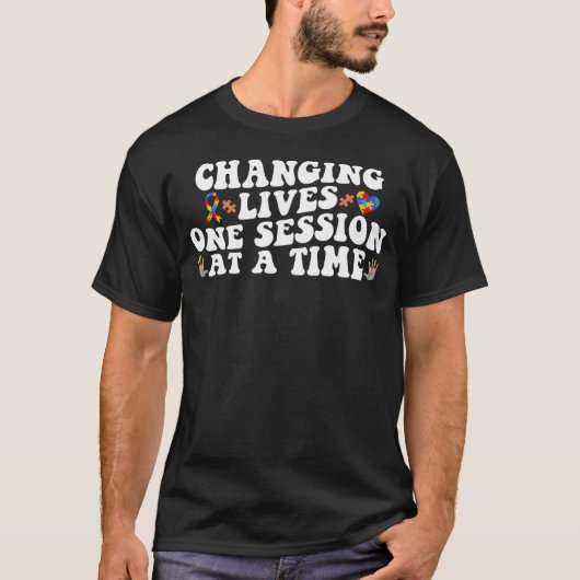 Changing Lives One Session At A Time ABA SPED Ther Tシャツ (正面)