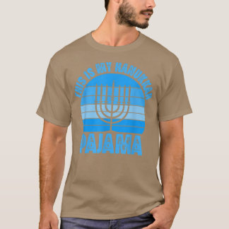 Chanukah Menorah Funny This Is My Hanukkah Pajama  Tシャツ