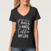 Chaos And Coffee My Life  Sarcasm  Java  Sarcastic Tシャツ (正面)