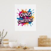 Chaos & Confidence" Color Splash Quote Design ポスター (キッチン)