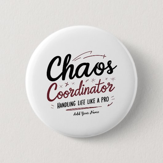 Chaos Coordinator Button Pin – Funny Holiday Gift  缶バッジ (正面)