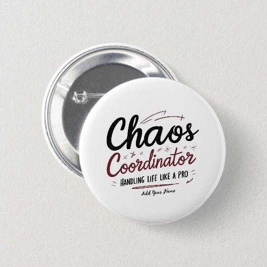 Chaos Coordinator Button Pin – Funny Holiday Gift  缶バッジ (正面&裏面)