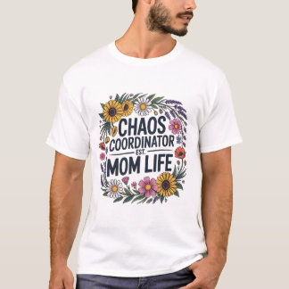 Chaos Coordinator Mom Life Wildflower  Floral Funn Tシャツ