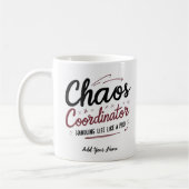 Chaos Coordinator Mug – Funny Personalized Gift fo コーヒーマグカップ (左)