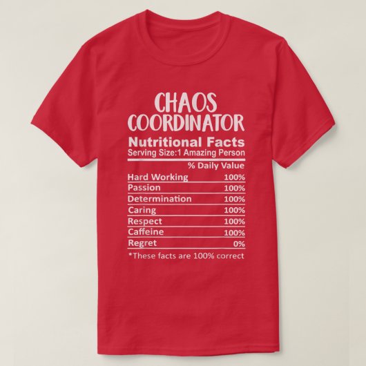 Chaos Coordinator Nutrition Facts Funny Tシャツ (デザイン正面)