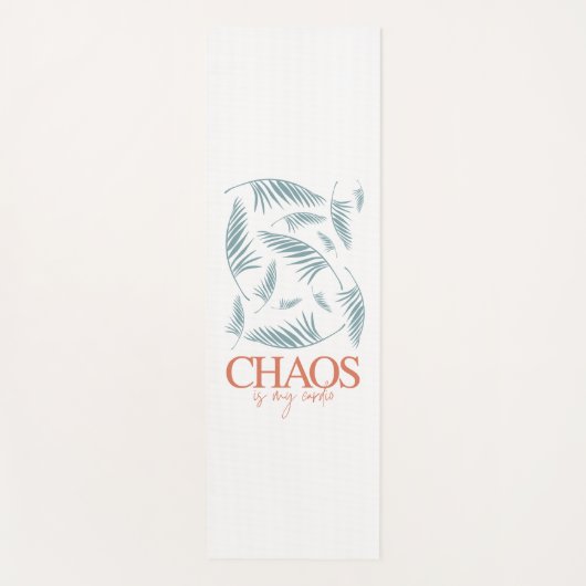 Chaos Is My Cardio ヨガマット (正面)