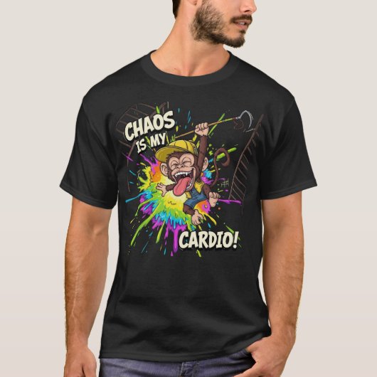 Chaos Is My Cardio Tシャツ (正面)