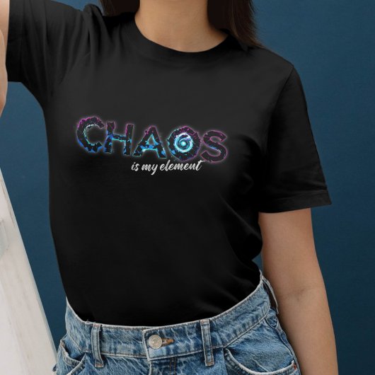 Chaos - Ist mein Element Design für Chaoten Tシャツ