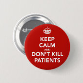 Chapa de "keep calm and dont kill patients" 缶バッジ (正面&裏面)