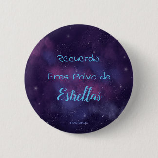 Chapa Eres Polvo de Estrellas 缶バッジ