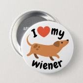 Chapa I love my wiener - Perro dachshund 缶バッジ (正面&裏面)