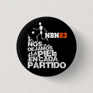 Chapa NOS DEJAMOS LA PIEL EN CADA PARTIDO NBN23 缶バッジ