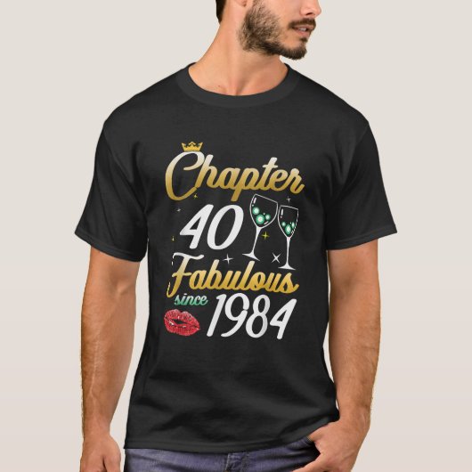 Chapter 40 Fabulous Since 1984 40th Birthday Queen Tシャツ (正面)