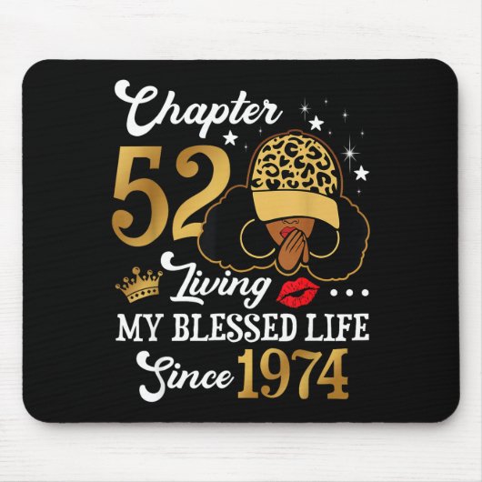 Chapter 52 Living My Blessed Life Since 1974 Afro  マウスパッド (正面)