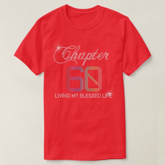 Chapter 60 Living My Blessed Life 60th Birthday Wo Tシャツ (デザイン正面)