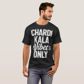 Chardi Kala Vibe Punjabi Desi Sikh Funny Indian No Tシャツ (正面フル)