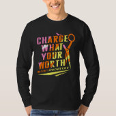 Charge What Your Worth And Dont Apologize Hair Sty Tシャツ (正面)
