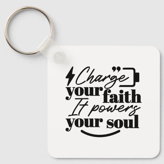 Charge Your Faith – Christian Inspirational Quote キーホルダー (正面)