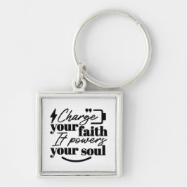 Charge Your Faith – Christian Inspirational Quote キーホルダー