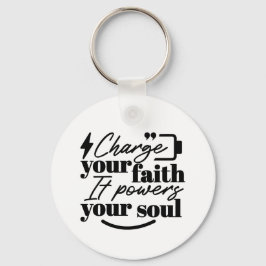 Charge Your Faith – Christian Inspirational Quote キーホルダー