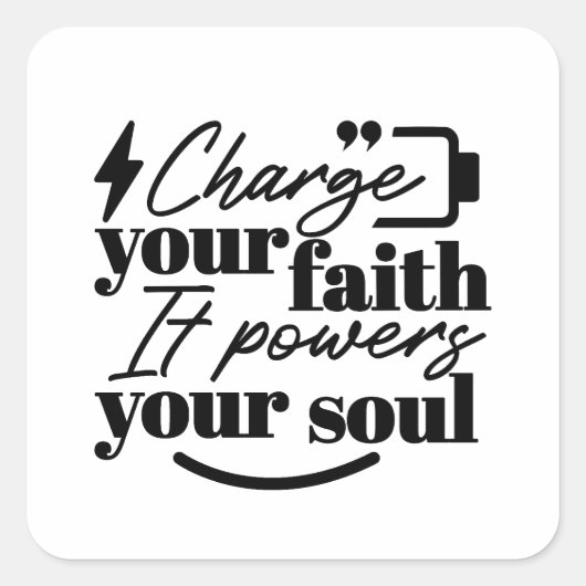Charge Your Faith – Christian Inspirational Quote  スクエアシール (正面)