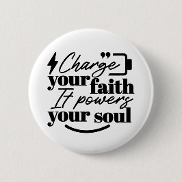 Charge Your Faith – Christian Inspirational Quote 缶バッジ