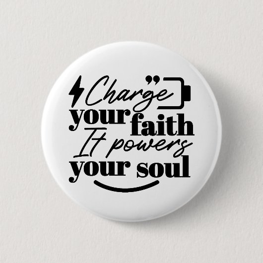 Charge Your Faith – Christian Inspirational Quote  缶バッジ (正面)