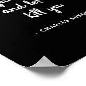 Charles Bukowski – あなたが愛するものを見つけ、それを読み取る ポスター (角)