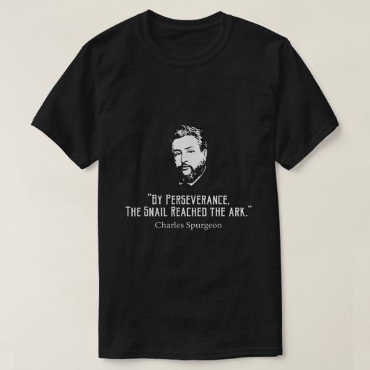 Charles Spurgeon Quote Perseverance  Christian Shi Tシャツ (デザイン正面)