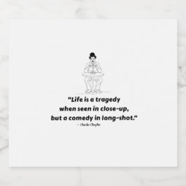 Charlie Chaplin Quote – Life Is a Tragedy  ビールラベル