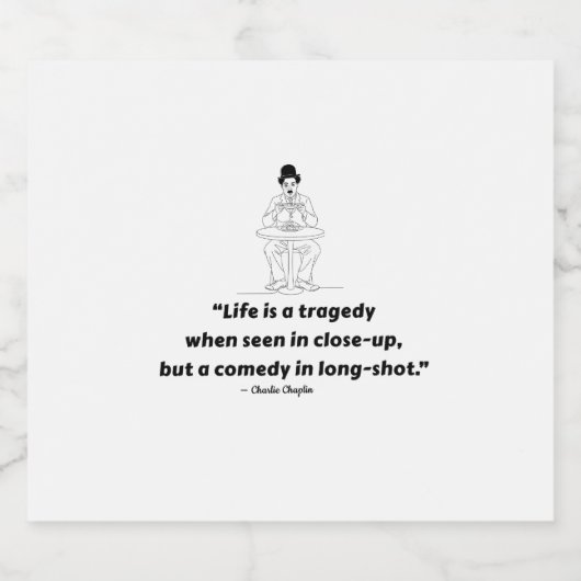 Charlie Chaplin Quote – Life Is a Tragedy  ビールラベル (シングルラベル)