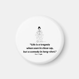 Charlie Chaplin Quote – Life Is a Tragedy  マグネット