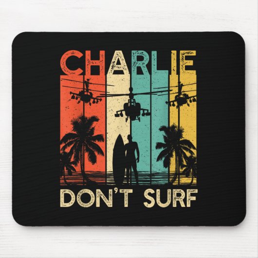 Charlie Don't Surf Shirt Military Vietnam War Acal マウスパッド (正面)