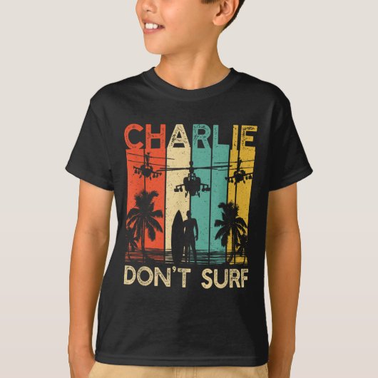 Charlie Don't Surf Shirt Military Vietnam War Acal Tシャツ (正面)