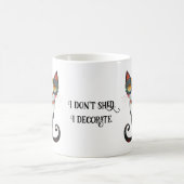 Charming Folk Art Cat I Don't Shed. I Decorate. コーヒーマグカップ (中央)