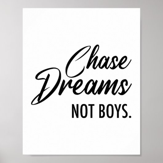 Chase Dreams Not Boys, Dreamchaser, Motivational W ポスター (正面)