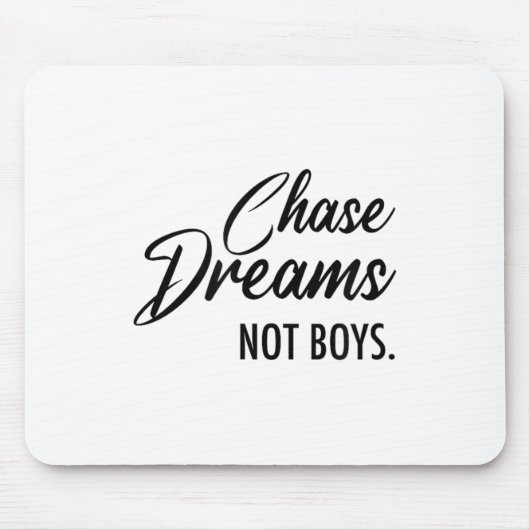 Chase Dreams Not Boys, Dreamchaser, Motivational W マウスパッド (正面)