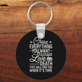 Chase Everything You Want Except Love And Death En キーホルダー (正面)