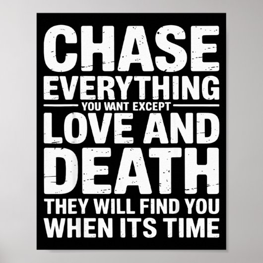 Chase Everything You Want Except Love And Death En ポスター (正面)