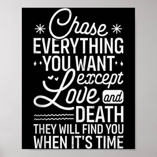 Chase Everything You Want Except Love And Death En ポスター (正面)
