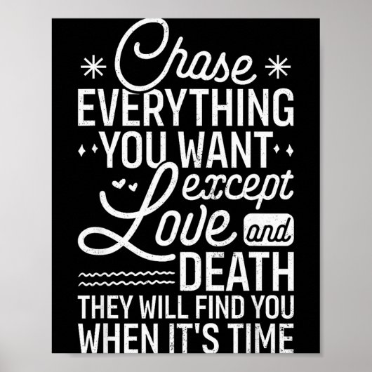 Chase Everything You Want Except Love And Death En ポスター (正面)