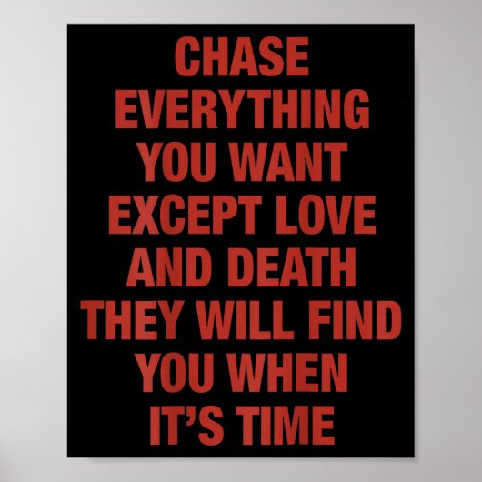 Chase Everything You Want Except Love And Death (o ポスター (正面)